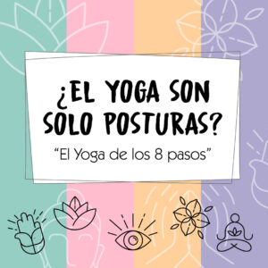 ¿El Yoga son solo posturas? El Yoga de los 8 pasos de Patañjali